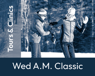 Wednesday AM Classic Technique Clinic